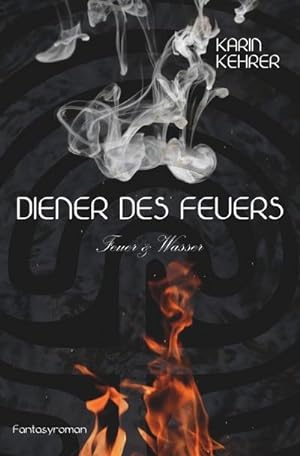 Imagen del vendedor de Diener des Feuers a la venta por BuchWeltWeit Ludwig Meier e.K.
