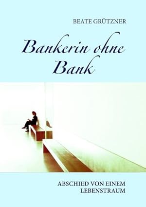 Seller image for Bankerin ohne Bank for sale by BuchWeltWeit Ludwig Meier e.K.