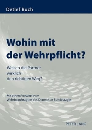 Bild des Verkufers fr Wohin mit der Wehrpflicht? zum Verkauf von BuchWeltWeit Ludwig Meier e.K.