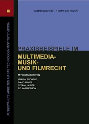 Seller image for Praxisbeispiele im Multimedia-, Musik- und Filmrecht for sale by BuchWeltWeit Ludwig Meier e.K.