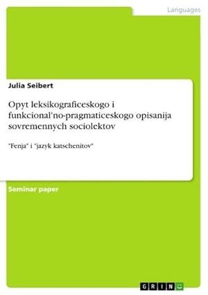 Bild des Verkufers fr Opyt leksikograficeskogo i funkcional'no-pragmaticeskogo opisanija sovremennych sociolektov zum Verkauf von BuchWeltWeit Ludwig Meier e.K.