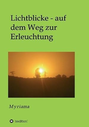 Image du vendeur pour Lichtblicke - auf dem Weg zur Erleuchtung mis en vente par BuchWeltWeit Ludwig Meier e.K.