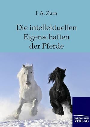 Bild des Verkufers fr Die intellektuellen Eigenschaften der Pferde zum Verkauf von BuchWeltWeit Ludwig Meier e.K.