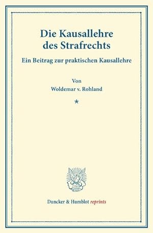Seller image for Die Kausallehre des Strafrechts for sale by BuchWeltWeit Ludwig Meier e.K.