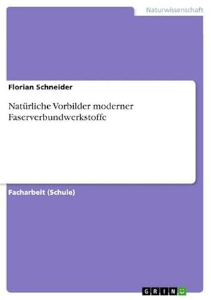 Seller image for Natrliche Vorbilder moderner Faserverbundwerkstoffe for sale by BuchWeltWeit Ludwig Meier e.K.