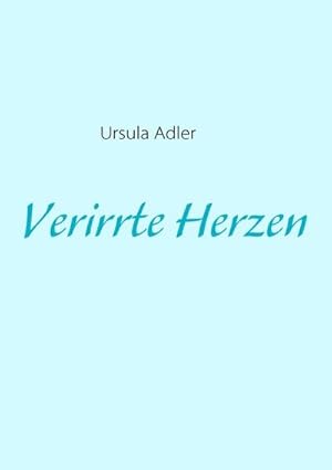 Seller image for Verirrte Herzen for sale by BuchWeltWeit Ludwig Meier e.K.