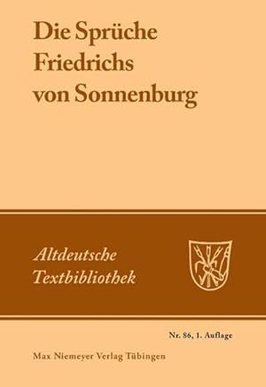 Immagine del venditore per Die Sprche Friedrichs von Sonnenburg venduto da BuchWeltWeit Ludwig Meier e.K.