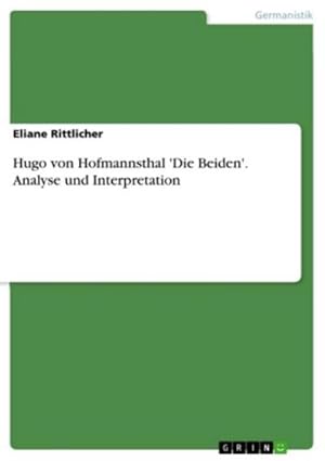 Seller image for Hugo von Hofmannsthal 'Die Beiden'. Analyse und Interpretation for sale by BuchWeltWeit Ludwig Meier e.K.