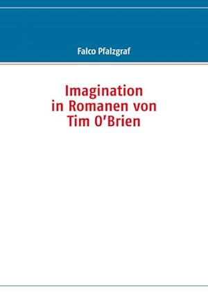 Seller image for Imagination in Romanen von Tim OBrien for sale by BuchWeltWeit Ludwig Meier e.K.