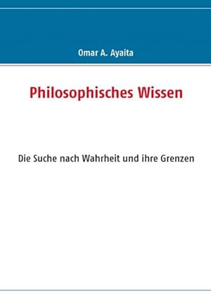 Bild des Verkufers fr Philosophisches Wissen zum Verkauf von BuchWeltWeit Ludwig Meier e.K.