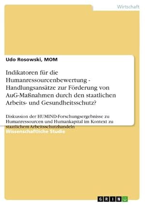 Imagen del vendedor de Indikatoren fr die Humanressourcenbewertung - Handlungsanstze zur Frderung von AuG-Manahmen durch den staatlichen Arbeits- und Gesundheitsschutz? a la venta por BuchWeltWeit Ludwig Meier e.K.