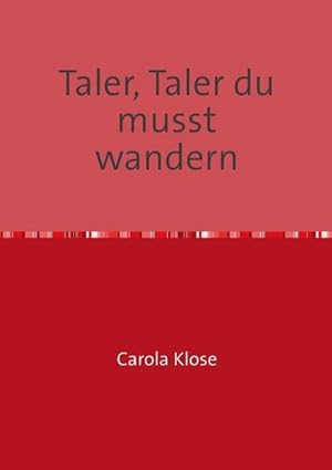 Seller image for Taler, Taler du musst wandern for sale by BuchWeltWeit Ludwig Meier e.K.