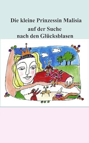 Seller image for Die kleine Prinzessin Malisia auf der Suche nach den Glcksblasen for sale by BuchWeltWeit Ludwig Meier e.K.