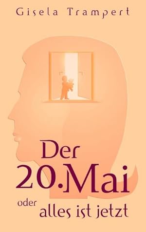 Bild des Verkufers fr Der 20. Mai oder alles ist jetzt zum Verkauf von BuchWeltWeit Ludwig Meier e.K.