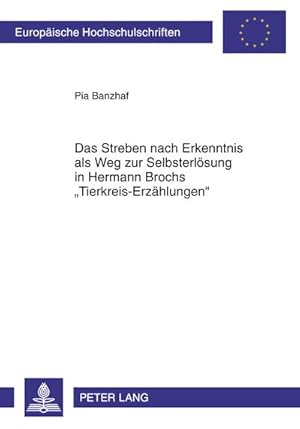 Immagine del venditore per Das Streben nach Erkenntnis als Weg zur Selbsterlsung in Hermann Brochs Tierkreis-Erzhlungen venduto da BuchWeltWeit Ludwig Meier e.K.