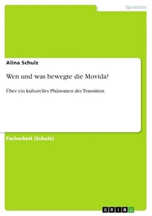 Bild des Verkufers fr Wen und was bewegte die Movida? zum Verkauf von BuchWeltWeit Ludwig Meier e.K.