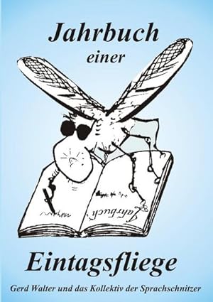 Seller image for Jahrbuch einer Eintagsfliege for sale by BuchWeltWeit Ludwig Meier e.K.