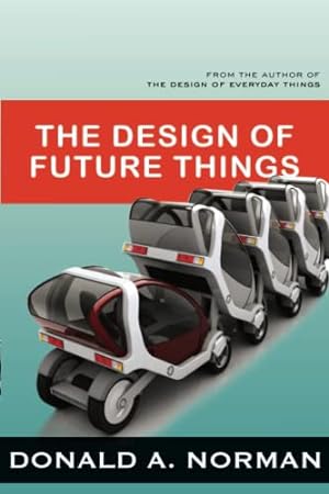 Seller image for The Design Of Future Things for sale by ZBK Books