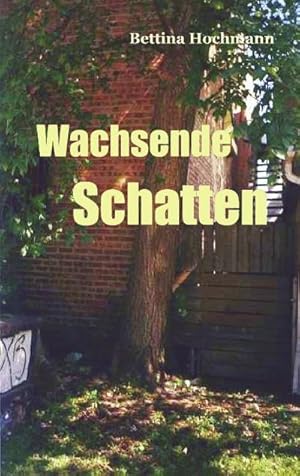 Seller image for Wachsende Schatten for sale by BuchWeltWeit Ludwig Meier e.K.