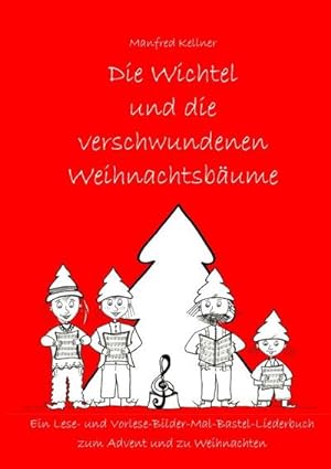 Imagen del vendedor de Die Wichtel und die verschwundenen Weihnachtsbume a la venta por BuchWeltWeit Ludwig Meier e.K.