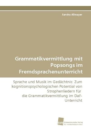 Seller image for Grammatikvermittlung mit Popsongs im Fremdsprachenunterricht for sale by BuchWeltWeit Ludwig Meier e.K.