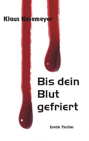 Seller image for Bis dein Blut gefriert for sale by BuchWeltWeit Ludwig Meier e.K.