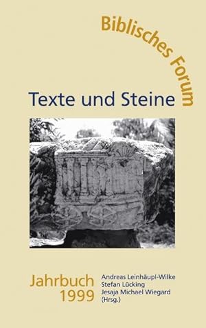 Seller image for Texte und Steine Biblisches Forum Jahrbuch 1999 for sale by BuchWeltWeit Ludwig Meier e.K.