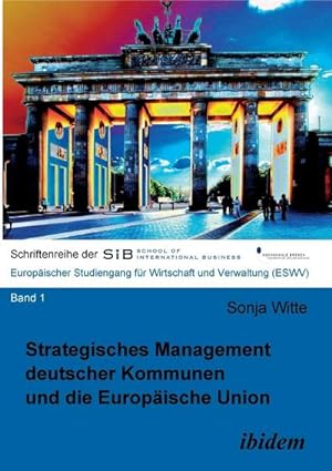 Bild des Verkufers fr Strategisches Management deutscher Kommunen und die Europische Union zum Verkauf von BuchWeltWeit Ludwig Meier e.K.
