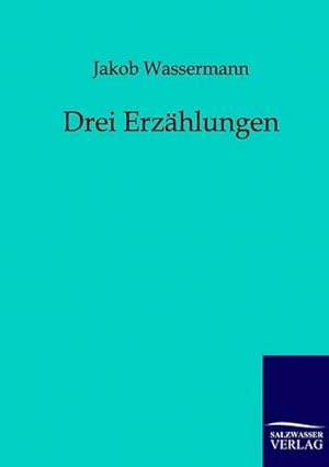Seller image for Drei Erzhlungen for sale by BuchWeltWeit Ludwig Meier e.K.