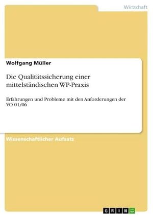 Seller image for Die Qualittssicherung einer mittelstndischen WP-Praxis for sale by BuchWeltWeit Ludwig Meier e.K.