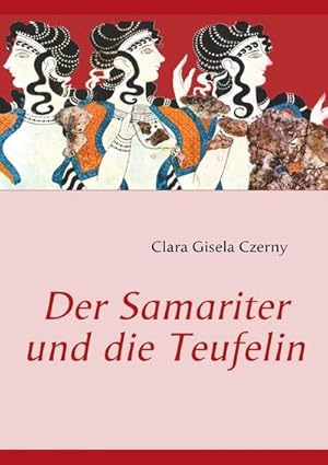 Seller image for Der Samariter und die Teufelin for sale by BuchWeltWeit Ludwig Meier e.K.