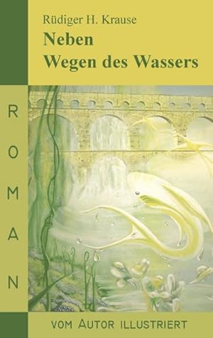 Seller image for Neben Wegen des Wassers for sale by BuchWeltWeit Ludwig Meier e.K.