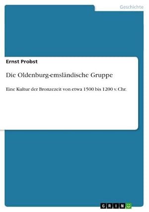 Seller image for Die Oldenburg-emslndische Gruppe for sale by BuchWeltWeit Ludwig Meier e.K.