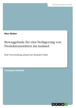 Seller image for Beweggrnde fr eine Verlagerung von Produktionssttten ins Ausland for sale by BuchWeltWeit Ludwig Meier e.K.