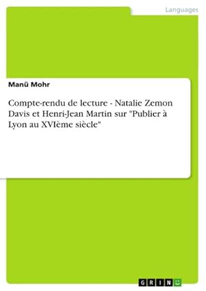 Bild des Verkufers fr Compte-rendu de lecture - Natalie Zemon Davis et Henri-Jean Martin sur "Publier  Lyon au XVIme sicle" zum Verkauf von BuchWeltWeit Ludwig Meier e.K.