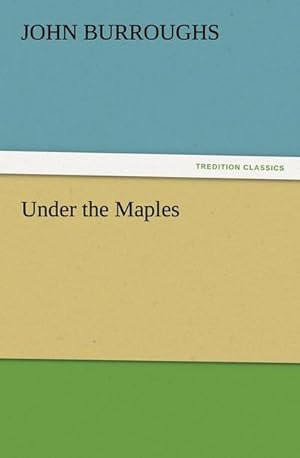 Seller image for Under the Maples for sale by BuchWeltWeit Ludwig Meier e.K.