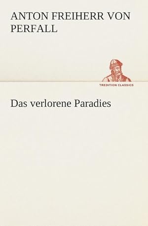 Seller image for Das verlorene Paradies for sale by BuchWeltWeit Ludwig Meier e.K.