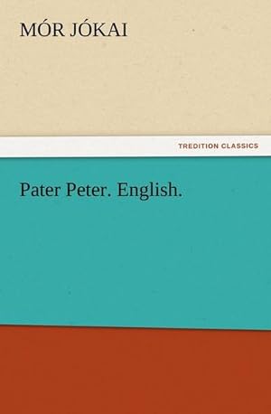 Seller image for Pater Peter. English. for sale by BuchWeltWeit Ludwig Meier e.K.