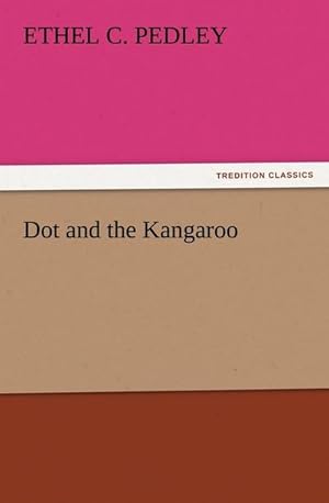 Seller image for Dot and the Kangaroo for sale by BuchWeltWeit Ludwig Meier e.K.