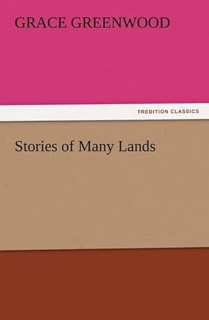 Image du vendeur pour Stories of Many Lands mis en vente par BuchWeltWeit Ludwig Meier e.K.