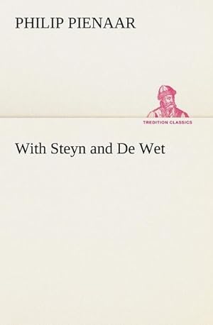 Imagen del vendedor de With Steyn and De Wet a la venta por BuchWeltWeit Ludwig Meier e.K.