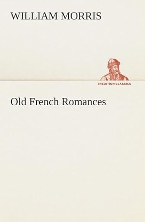 Imagen del vendedor de Old French Romances a la venta por BuchWeltWeit Ludwig Meier e.K.