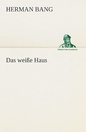 Seller image for Das weie Haus for sale by BuchWeltWeit Ludwig Meier e.K.