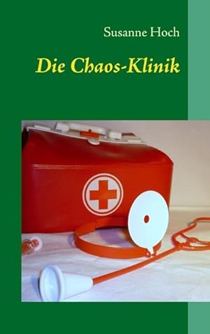 Bild des Verkufers fr Die Chaos-Klinik zum Verkauf von BuchWeltWeit Ludwig Meier e.K.