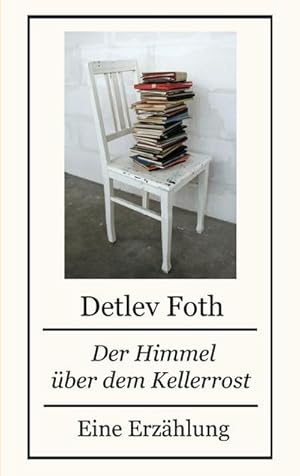 Seller image for Der Himmel ber dem Kellerrost for sale by BuchWeltWeit Ludwig Meier e.K.