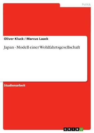 Bild des Verkufers fr Japan - Modell einer Wohlfahrtsgesellschaft zum Verkauf von BuchWeltWeit Ludwig Meier e.K.