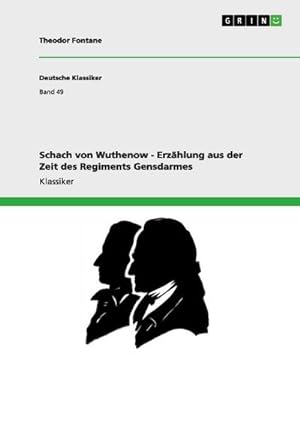 Seller image for Schach von Wuthenow - Erzhlung aus der Zeit des Regiments Gensdarmes for sale by BuchWeltWeit Ludwig Meier e.K.