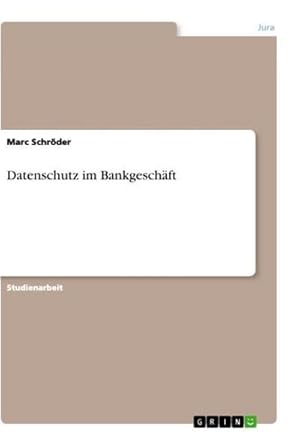 Bild des Verkufers fr Datenschutz im Bankgeschft zum Verkauf von BuchWeltWeit Ludwig Meier e.K.