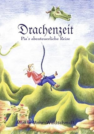Seller image for Drachenzeit, Pia's abenteuerliche Reise for sale by BuchWeltWeit Ludwig Meier e.K.
