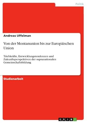 Seller image for Von der Montanunion bis zur Europischen Union for sale by BuchWeltWeit Ludwig Meier e.K.